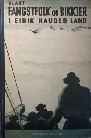 "Blandt fangsfolk og bikkjer i eirik raudes land" av Oscar Bang