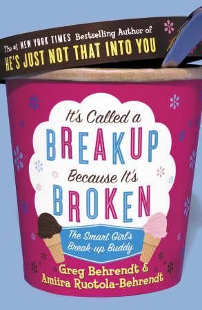 It's called a breakup because it's broken - the smart girl's breakup buddy