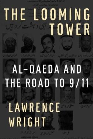 "The Looming Tower Al-Qaeda and the Road to 9/11" av Lawrence Wright