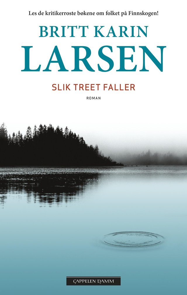 "Slik treet faller - roman" av Britt Karin Larsen