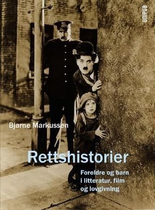 "Rettshistorier foreldre og barn i litteratur, film og lovgivning" av Bjarne Markussen