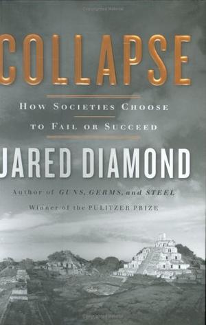 "Collapse - How Societies Choose to Fail or Succeed" av Jared Diamond