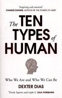 "The ten types of human who we are and who we can be" av Dexter Dias