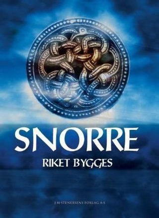 Snorre - riket bygges