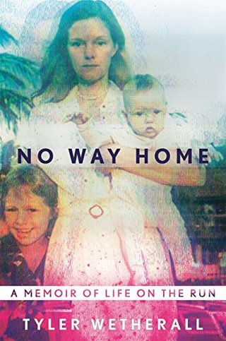 No Way Home - A Memoir of Life on the Run