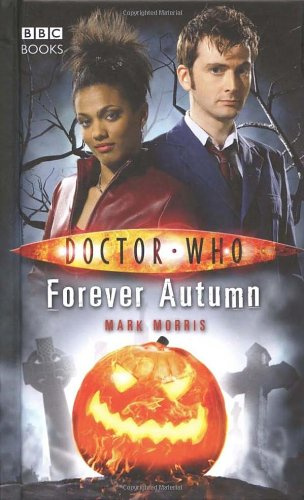 "Doctor Who - Forever Autumn (New Series Adventure 16)" av Mark Morris