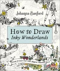 "How to draw inky wonderlands - create and color your own magical adventure" av Johanna Basford