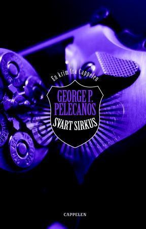 "Svart sirkus" av George P. Pelecanos