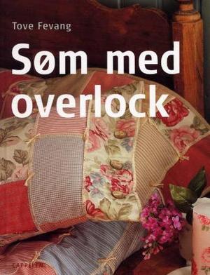 "Søm med overlock" av Tove Fevang