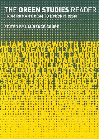 The Green Studies Reader - From Romanticism to Ecocriticism