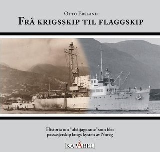"Frå krigsskip til flaggskip" av Otto Ersland