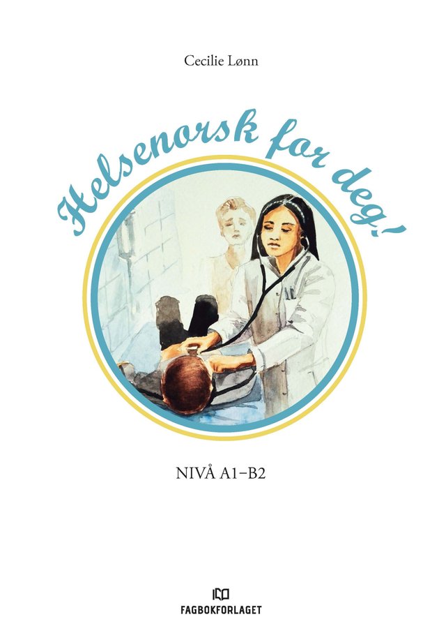 "Helsenorsk for deg! - nivå A1-B2" av Cecilie Lønn