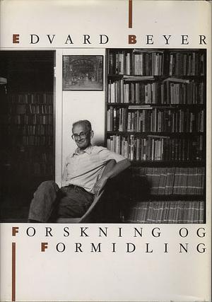 "Forskning og formidling" av Edvard Beyer