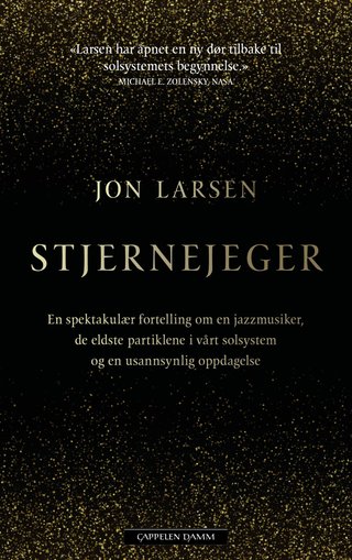 Stjernejeger - en spektakulær fortelling om en jazzmusiker, de eldste partiklene i vårt solsystem og en usannsynlig oppdagelse
