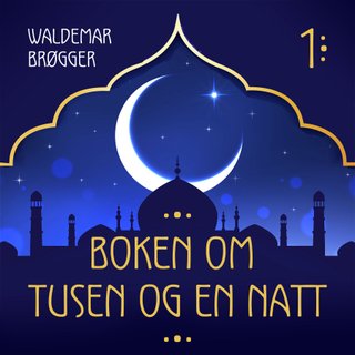 Boken om Tusen og en natt - 1