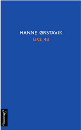 "Uke 43 - roman" av Hanne Ørstavik