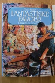 "Fantastiske farger - strikking og broderi" av Kaffe Fassett