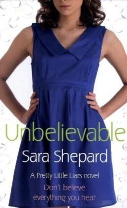 "Unbelieveable" av Sara Shepard
