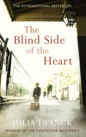 "The blind side of the heart" av Julia Franck