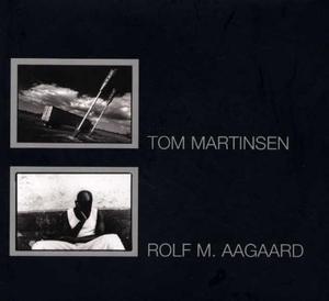 "Tom Martinsen, Rolf M. Aagaard" av Fredrik Wandrup