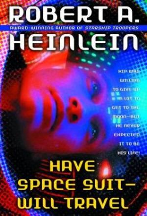 "Have space suit - will travel" av Robert A. Heinlein