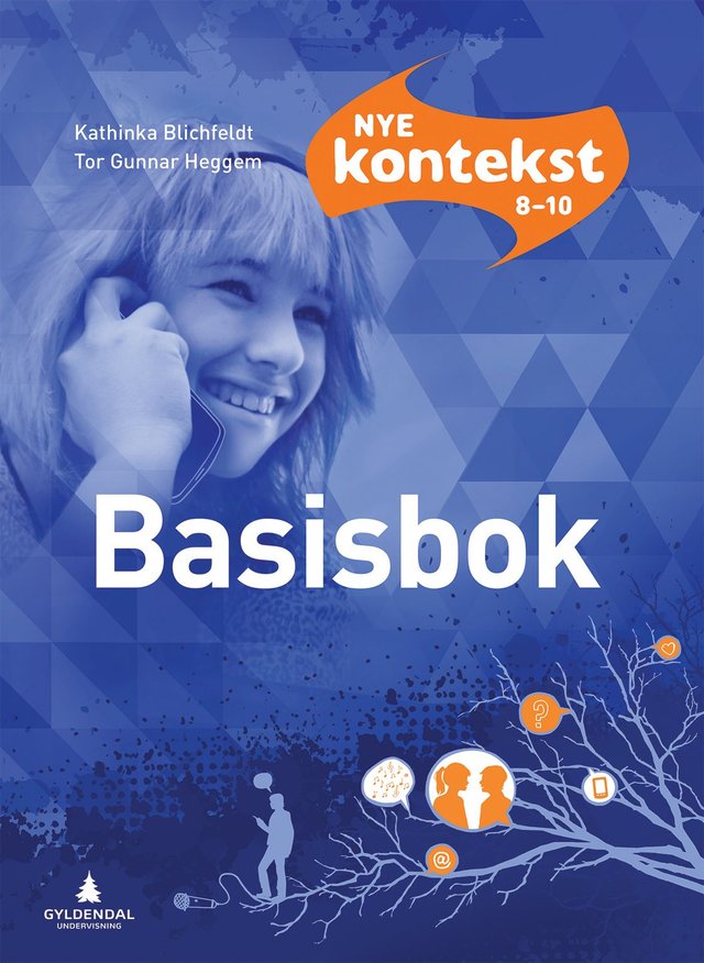 "Nye Kontekst 8-10 - Basisbok : Smart bok : norsk for ungdomstrinnet" av Kathinka Blichfeldt