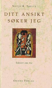 Ditt ansikt søker jeg - tekster om tro