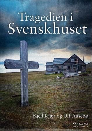 "Tragedien i Svenskhuset" av Kjell Kjær