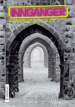 "Innganger om lesing og litteraturformidling" av Åse Kristine Tveit