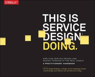 "This Is Service Design Doing - Applying Service Design and Design Thinking in the Real World" av Marc Stickdorn