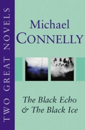 The black echo : two great novels ; The black ice