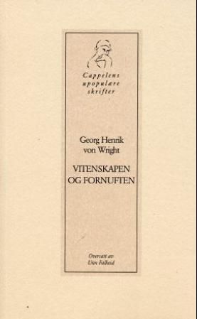 "Vitenskapen og fornuften - forsøk på en orientering" av Georg Henrik von Wright