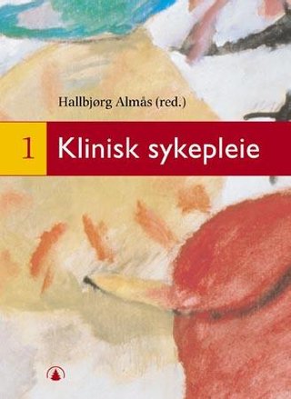 "Klinisk sykepleie" av Hallbjørg Almås