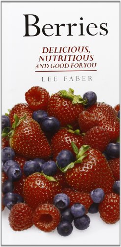 "Berries Delicious, nutritious and good for you" av Lee Faber