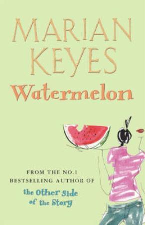 "Watermelon" av Marian Keyes