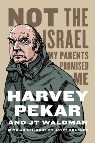 "Not the Israel My Parents Promised Me" av Harvey Pekar
