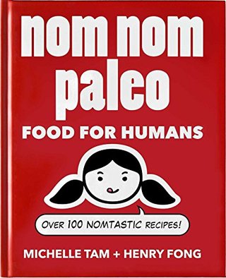 Nom Nom Paleo - Food for Humans