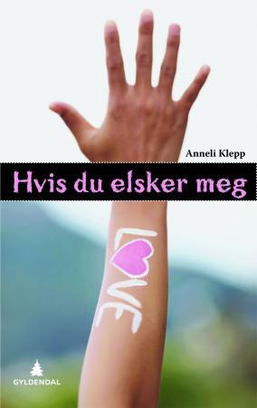 "Hvis du elsker meg" av Anneli Klepp