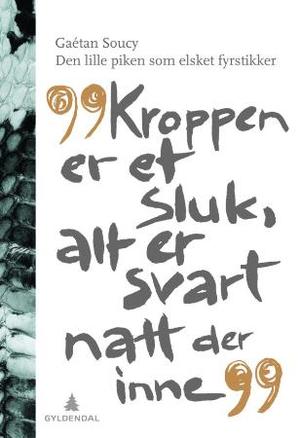 "Den lille piken som elsket fyrstikker" av Gaétan Soucy