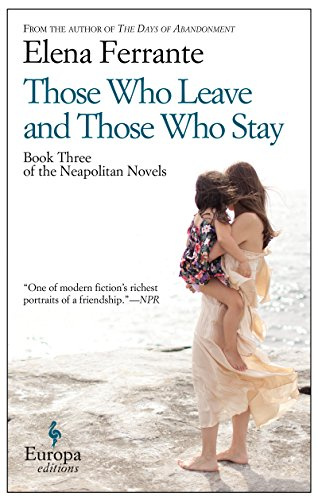 "Those Who Leave and Those Who Stay (Neapolitan Novels Book 3)" av Elena Ferrante
