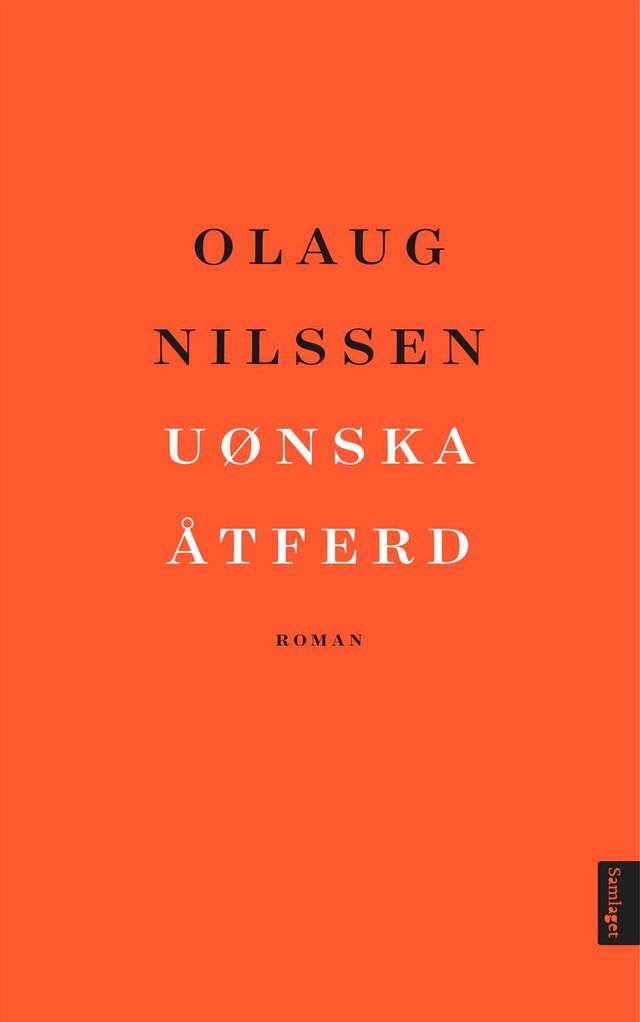 "Uønska åtferd - roman" av Olaug Nilssen