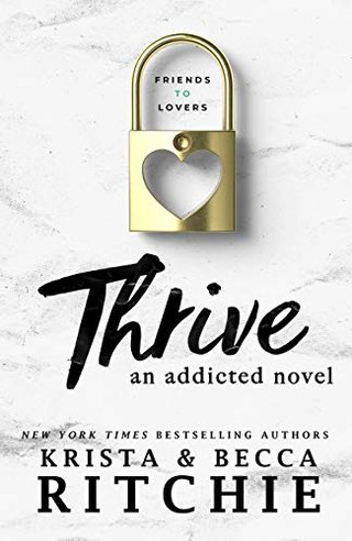 "Thrive an addicted novel" av Krista & Becca Ritchie