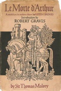Sir Thomas Malory's Le morte d'Arthur - King Arthur and the legends of the Round Table