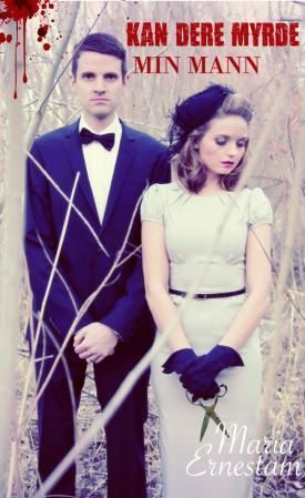 "Kan dere myrde min mann?" av Maria Ernestam