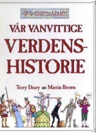Vår vanvittige verdenshistorie