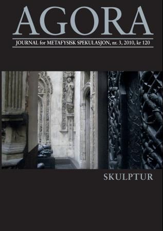 Agora. Nr. 3 2010 - journal for metafysisk spekulasjon : skulptur