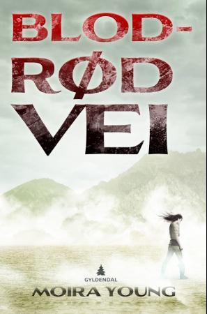 "Blodrød vei" av Moira Young