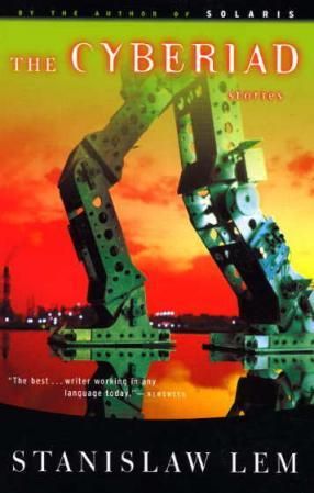"The Cyberiad - fables for the cybernetic age" av Stanislaw Lem