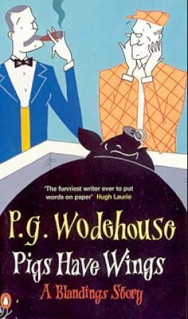 Pigs have wings - a Blandings story
