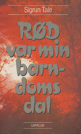 "Rød var min barndoms dal" av Sigrun Tale